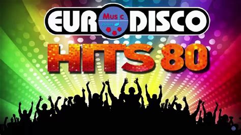 Eurodisco 80 S Golden Hits Best Disco Songs Of All Time Youtube