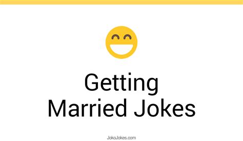 117 Getting Married Jokes And Funny Puns Jokojokes