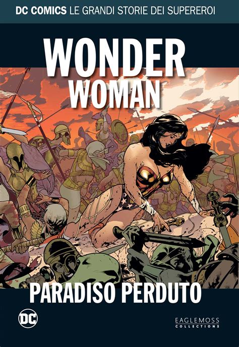 Rw Lion Dc Comics Le Grandi Storie 20 Wonder Woman Paradiso Perduto
