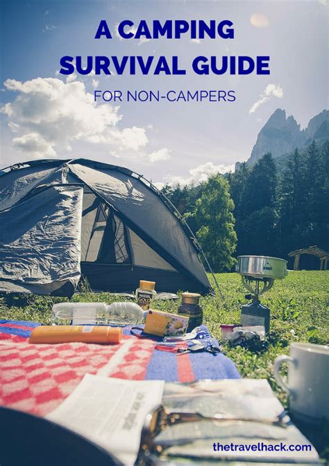 A Camping Survival Guide For Non Campers The Travel Hack