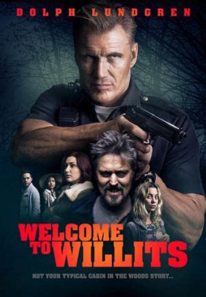 Welcome To Willits Dolph Lundgren Heaven Of Horror