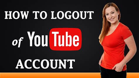 How To Logout Of Youtube Account Youtube