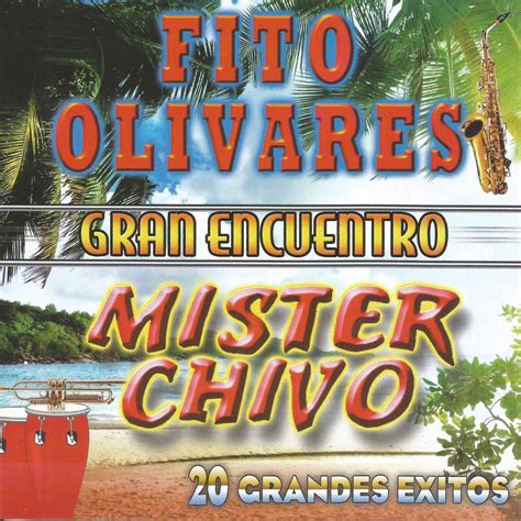 20 Grandes Éxitos by Fito Olivares Mister Chivo on Apple Music