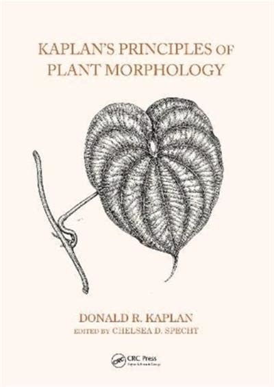 Kaplans Principles Of Plant Morphology By Kaplan Dr Specht Cd