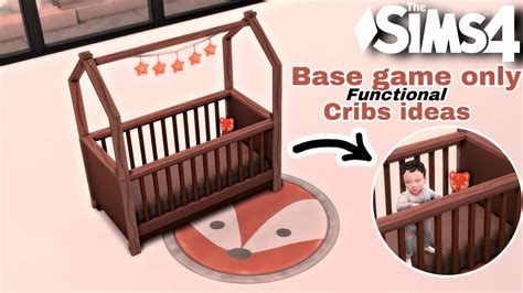 4 Infant Crib Ideas Base Game Only The Sims 4 Tutorial Baby