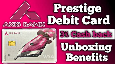 Axis Bank Prestige Debit Card Unboxing And Benefits I Axis Bank Debit