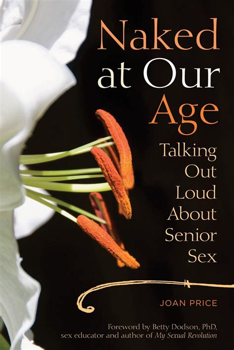 Naked At Our Age Joan Price Sex And Aging Views And News Naked At Our Age Talking Out Loud