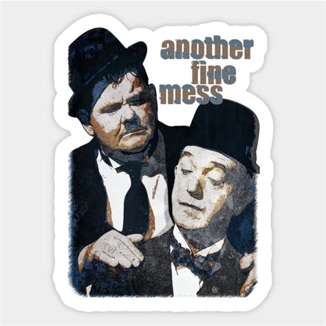 Laurel And Hardy Another Fine Mess Laurel And Hardy Sticker Teepublic