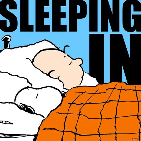 Sleeping In Today Snoopy Love