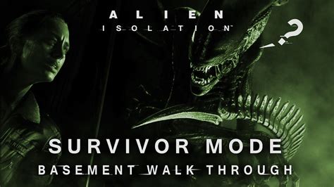 Alien Isolation Survivor Mode Basement Walkthrough Youtube
