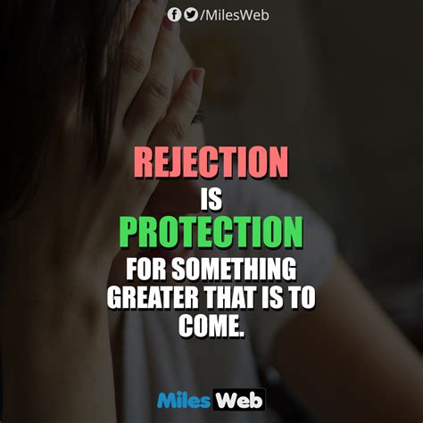 Rejection Is Protection For Something Greater That Is To Come