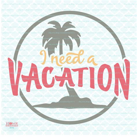 Download I Need a Vacation svg Spring Break svg Summertime svg Summer