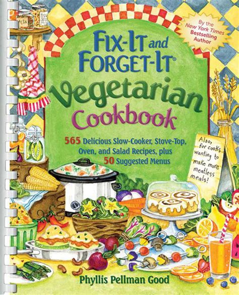 Fix It And Forget It Vegetarian Cookbook 565 Delicious Slow Cooker