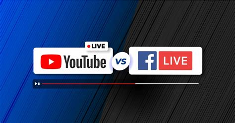 Youtube Live Vs Facebook Live Which Is The Best For Streaming