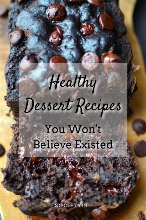 Healthy Dessert Recipes You Won T Believe Exist Society19
