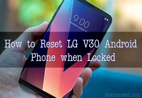 How To Hard Reset Lg V30 Phone When Locked Out