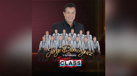 Jorge DomÍnguez Y Su Grupo SÚper Class Dan Marcha Al Cumbiatour 2019