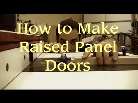 Raised panel doors are made of a wood frame and a separate center panel. How to Make Raised Panel Doors - YouTube