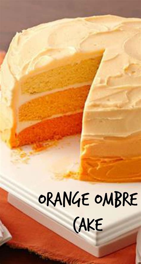 Orange Ombre Cake Recipe Savoury Cake Dessert Recipes Desserts