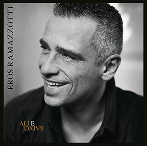 Play Ali E Radici By Eros Ramazzotti On Amazon Music