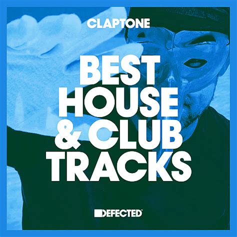 Best House And Club Tracks By Claptone Part 04 Defected Records Limited Hits And Dance Best Dj Mix