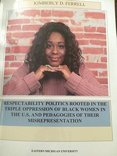 Respectability Politics Rooted In The Triple Oppression Of Black Women