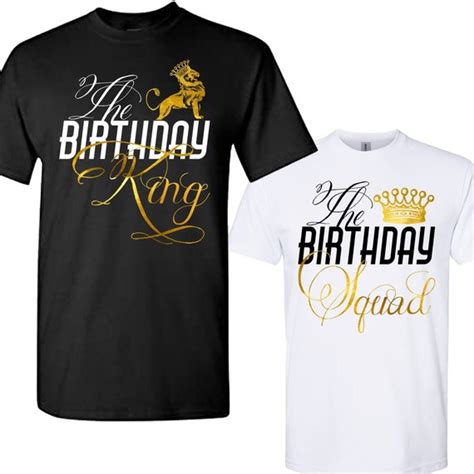 The Birthday King Shirt The Birthday Squad Group Shirts Etsy