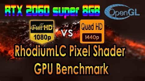 Rhodiumlc Pixel Shader Gpu Benchmark Pny Rtx 2060 Super 1080p Vs