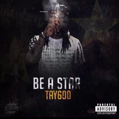 Tay 600 Be A Star Reviews Album Of The Year