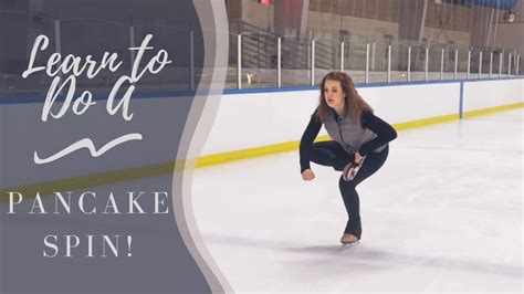 Learn To Do A Pancake Spin Figure Skating Tutorial Youtube