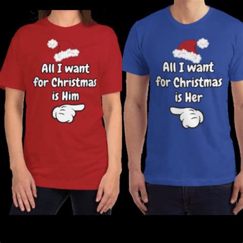 Couple Christmas Matching T Shirt All I Want For Christmas Is Him