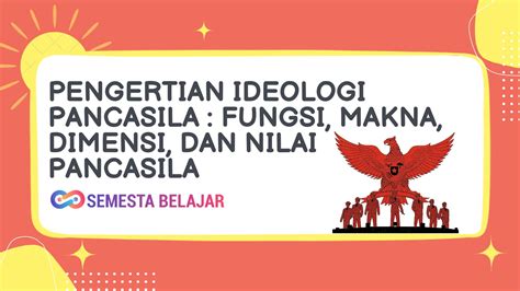 Pengertian Ideologi Pancasila Fungsi Mankana Dimensi Dan Nilai My Xxx