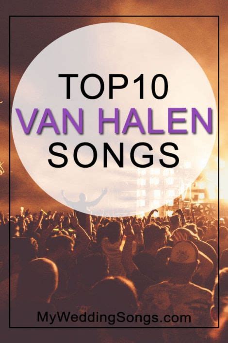 You can specify the style of act you're interested in and filter by budget and number of members to give you a list of. Best Van Halen Songs Top 10 All-Time List | Wedding songs ...