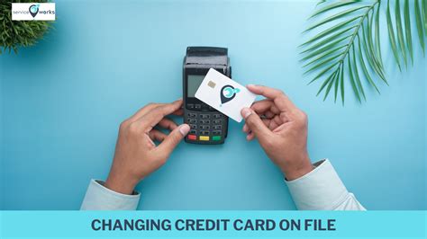 Changing Credit Card On File Serviceworks Academy