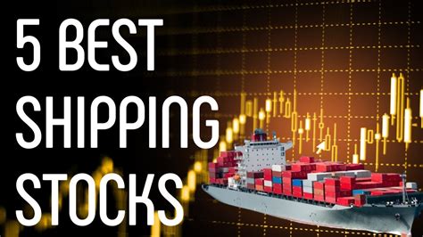 5 Best Shipping Stocks For 2023 Youtube