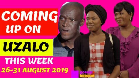 Coming Up On Uzalo This Week 26 31 August 2019 Horrific Youtube