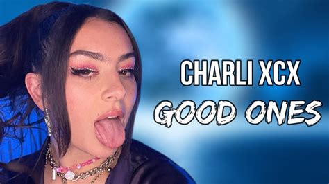 Charli Xcx Good Ones Lyric Video I Wish You Gave Me A Reason That You Were Better At