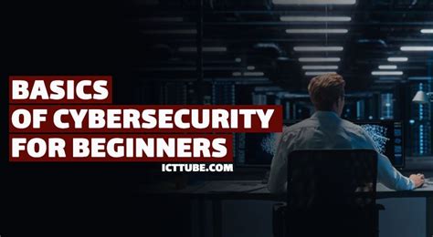 Basics Of Cybersecurity For Beginners Icttube