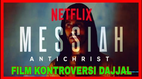 Heboh Film Netflix Messiah Dajjal 2020 Youtube
