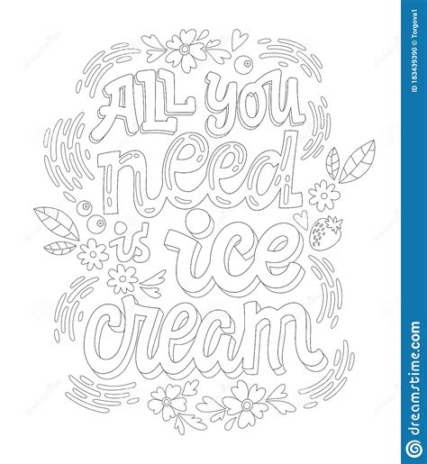 Seemly, only some people dislike eating ice cream. All You Need Is Ice Cream - Adult Coloring Page ...