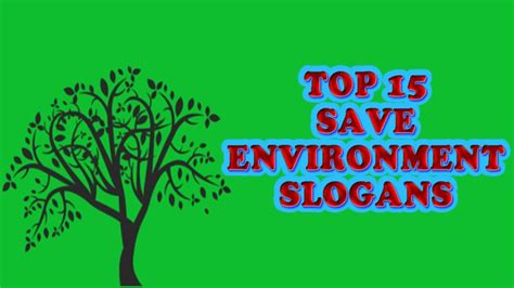 Top 15 Save Environment Slogans Video