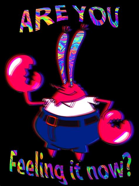 Are You Feeling It Now Mr Krabs Poster For Sale By Eamichael406 Redbubble