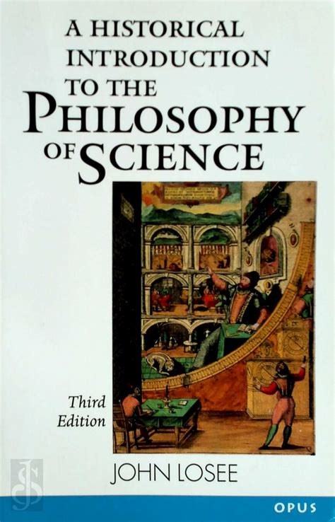 A Historical Introduction To The Philosophy Of Science John Losee