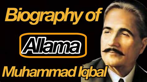 Biography Of Allama Muhammad Iqbalthe Poet Of East The Life Of Allama