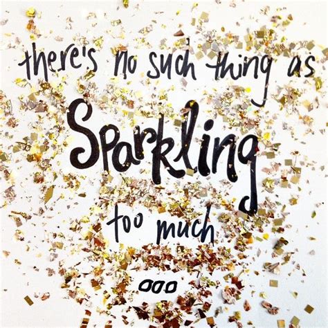 Stay Extra Sparkly Sparkle Quotes Glitter Quotes Inspirational Quotes