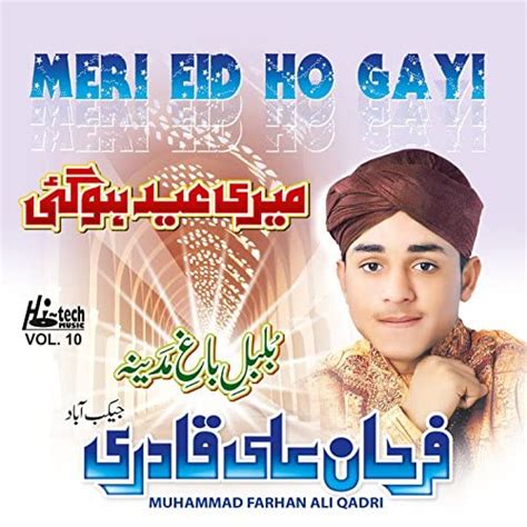 Play Meri Eid Ho Gayi Vol 10 Islamic Naats By Muhammad Farhan Ali