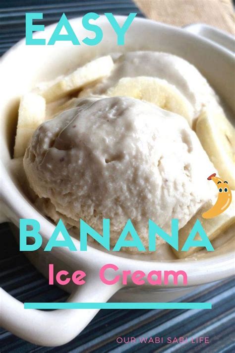 Easy Banana Ice Cream Video Ice Cream Maker Recipes Banana Ice
