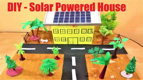 Solar Powered House Diy Science Exhibition Projects Science Project