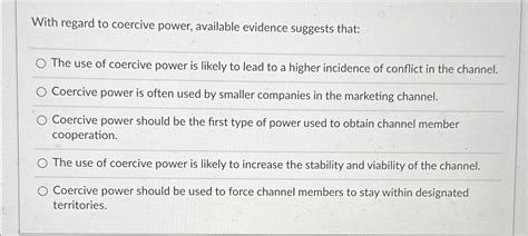 Solved With Regard To Coercive Power Available Evidence