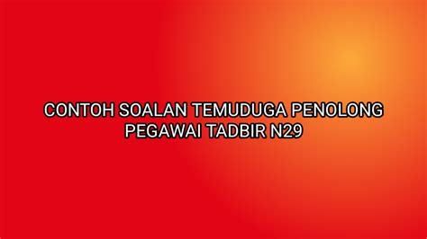 Contoh Soalan Temuduga Penolong Pegawai Tadbir N29 (Pengurusan Stor